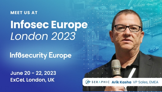Meet Seraphic at Infosec Europe London 2023