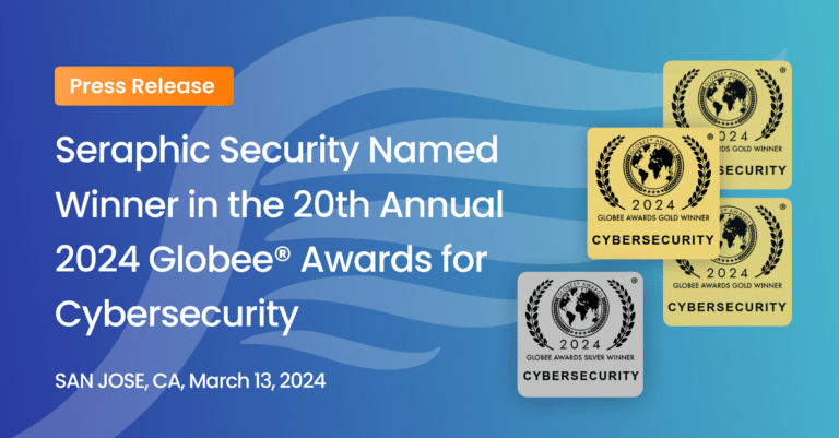 Seraphic Security Named Winner In The 2024 Globee® Awards