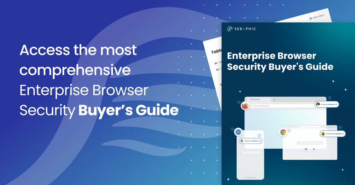 Enterprise browser security buyer's guide