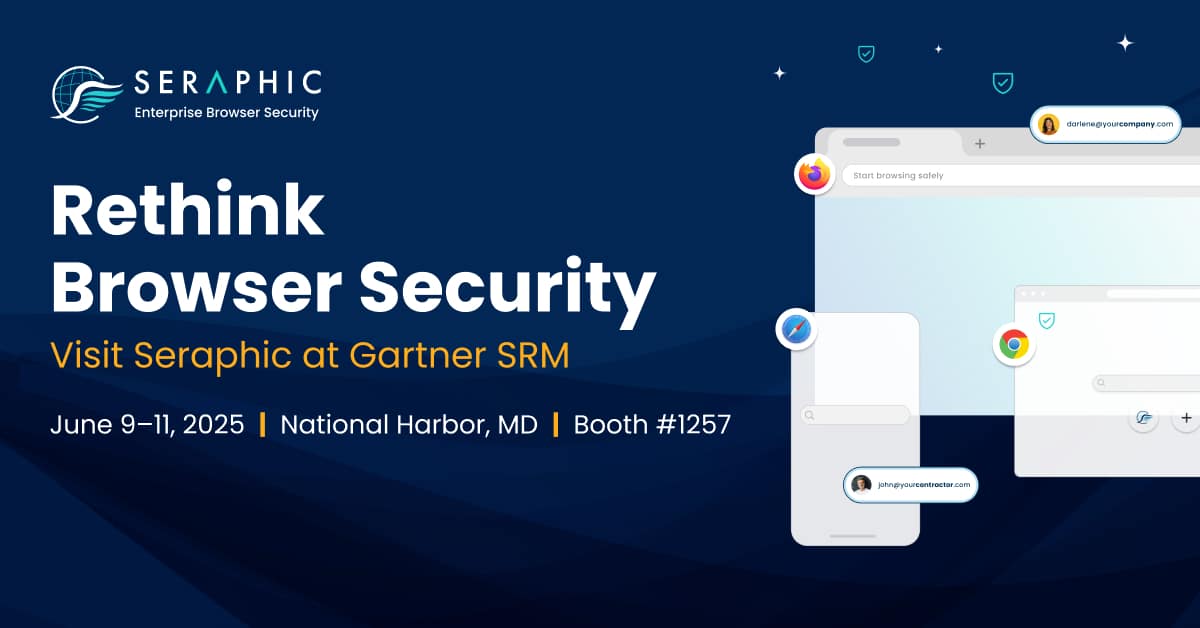 Meet Seraphic Security at Gartner SRM